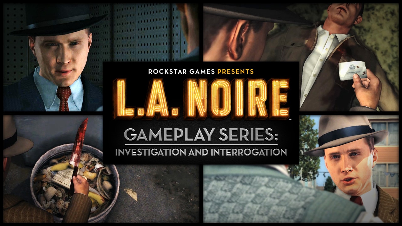 L.A. Noire - Gameplay Series: 